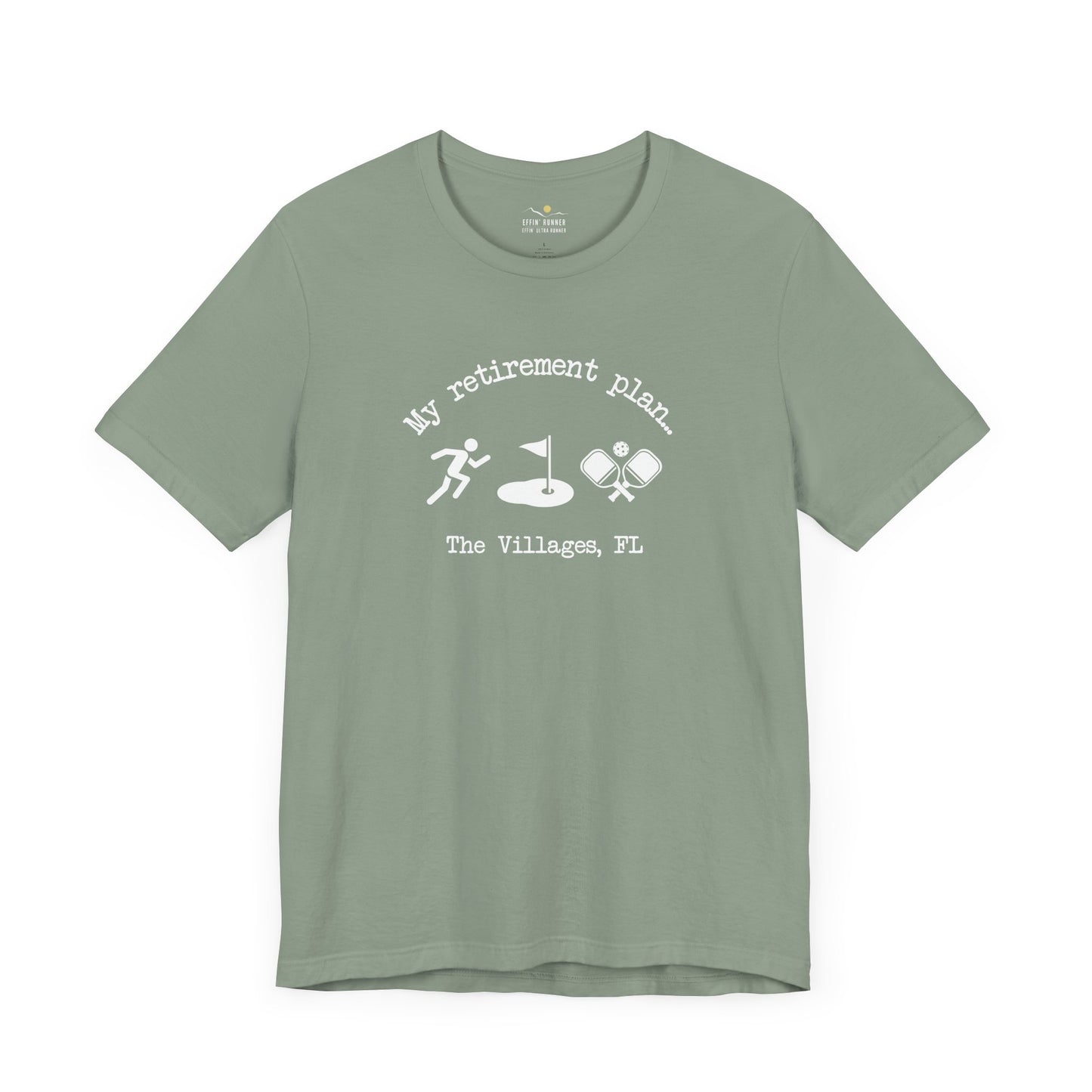 Yes I Have A Retirement Plan Tee