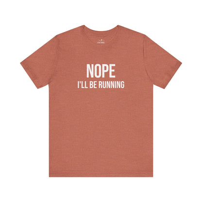 Nope, I'll Be Running