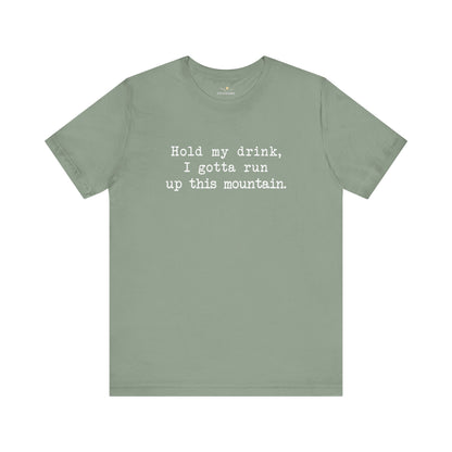 Mountain Runner-Hold My Drink Tee