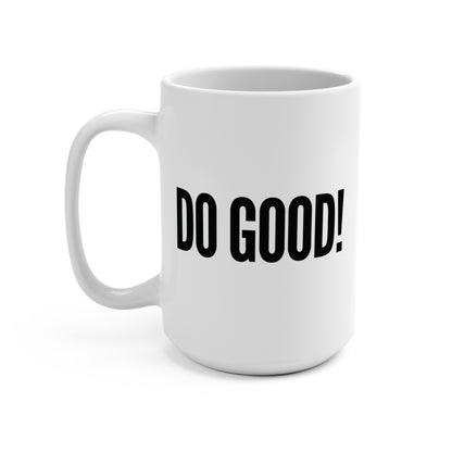 Do Good Mug 15oz