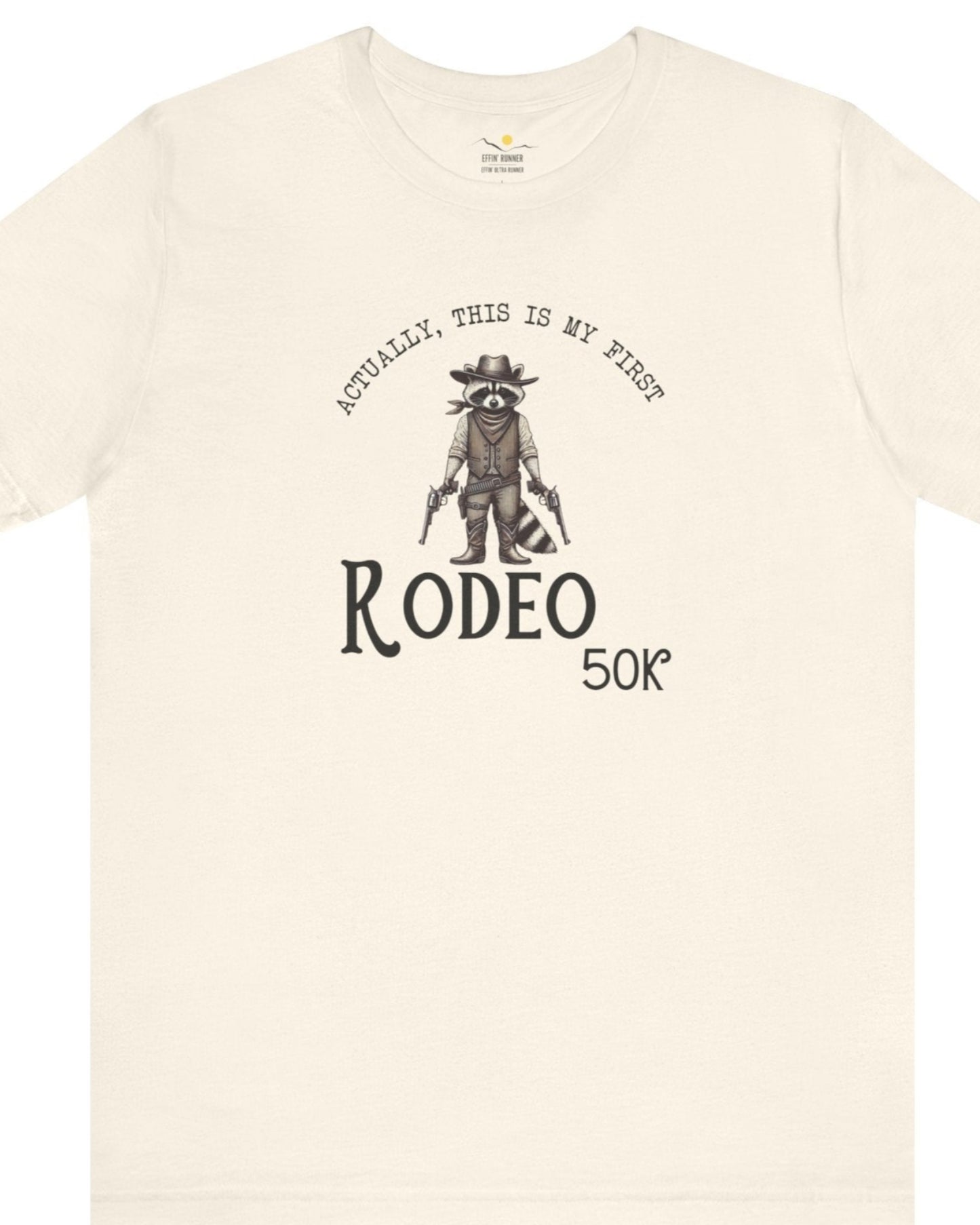 50K, My First Rodeo Tee