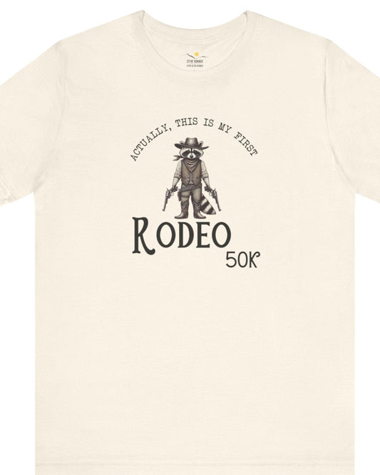 50K, My First Rodeo Tee
