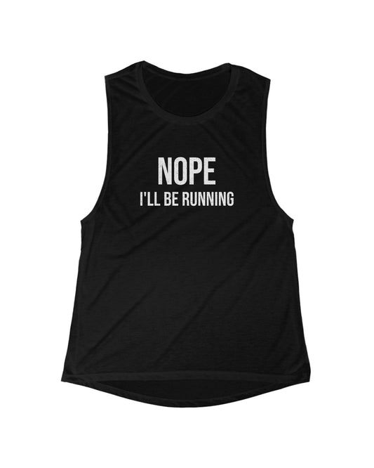 Nope, I'll Be Running Women's Muscle Tank