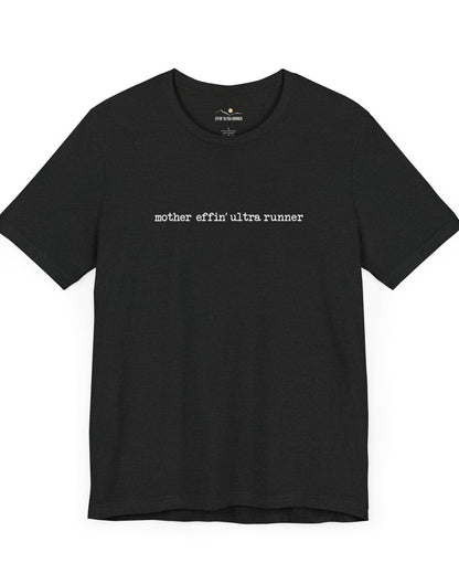 Simply Mother Effin' Ultra Runner
