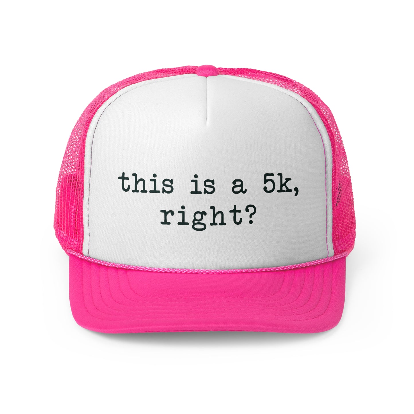 Funny 5K Runner Trucker Cap - This Is A 5K, Right?