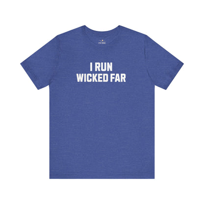 Wicked Far Runner Tee