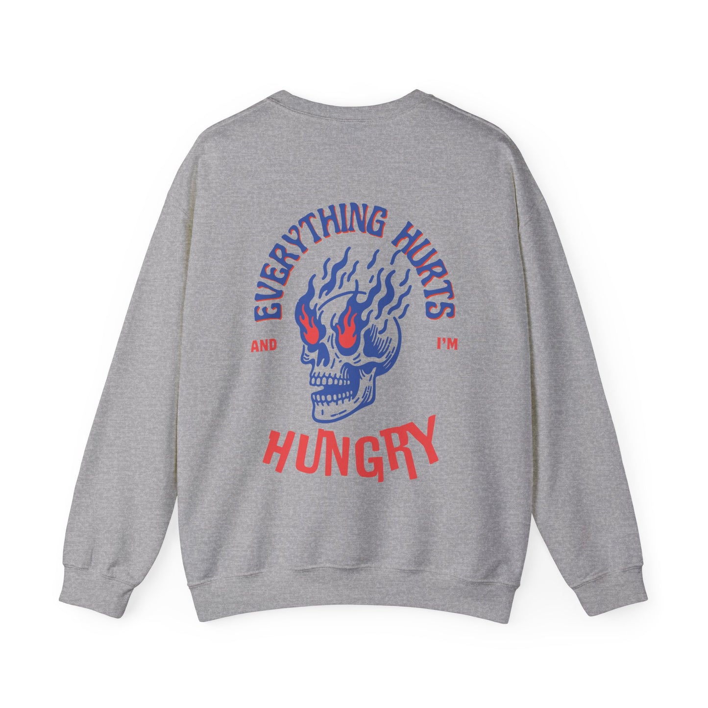 Everything Hurts Unisex Sweatshirt
