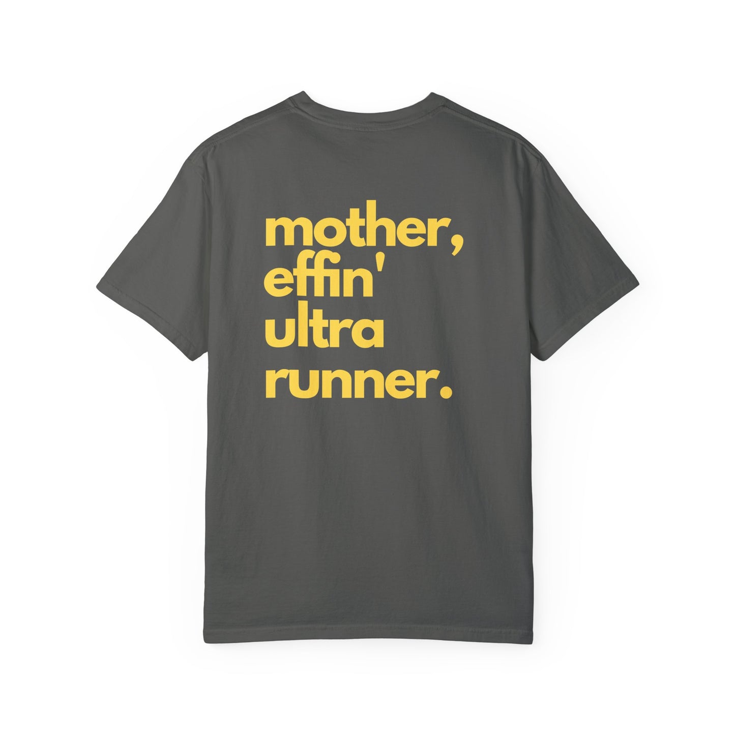 Mother Effin' Ultra Runner -Tee