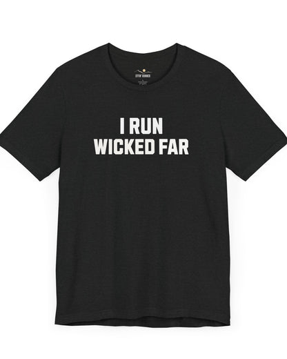 Wicked Far Runner Tee