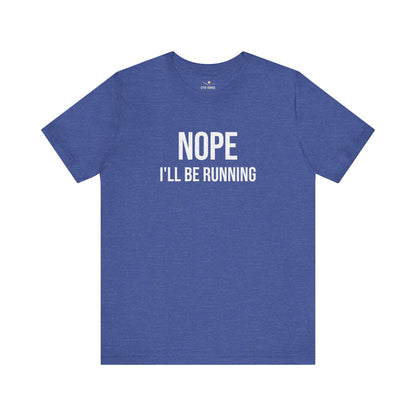 Nope, I'll Be Running