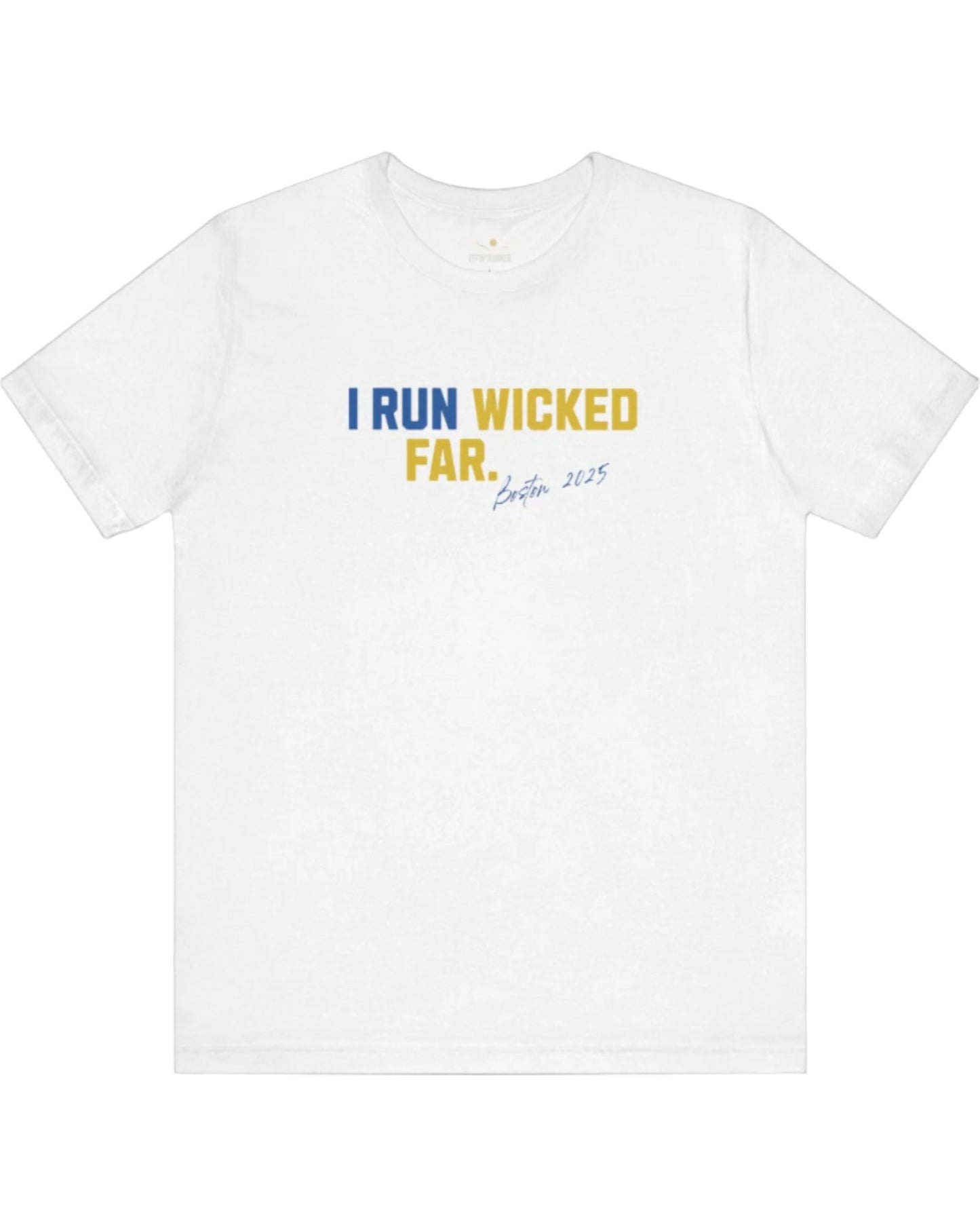 I Run Wicked Far-Boston Marathon Tee