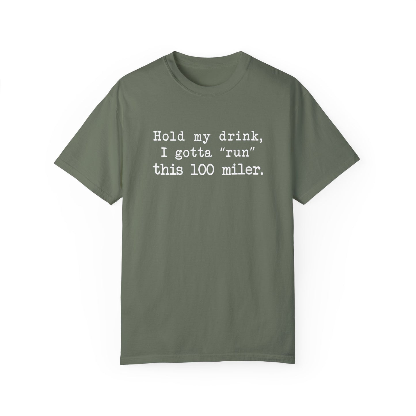 100 Miler-Gotta "Run" Medium Weight Tee