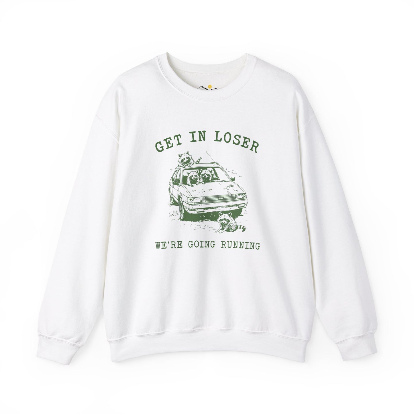 Get In Loser Sweatshirt