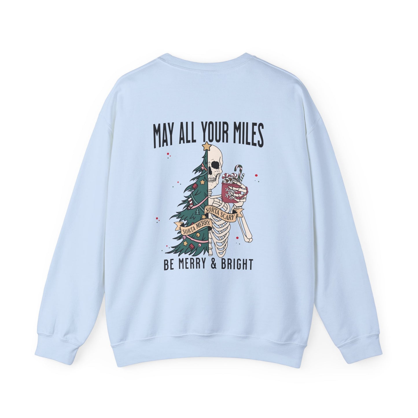 May All Your Miles Be Merry Sweatshirt