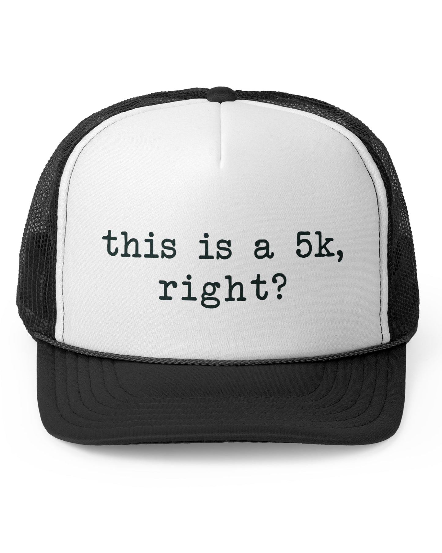 Funny 5K Runner Trucker Cap - This Is A 5K, Right?