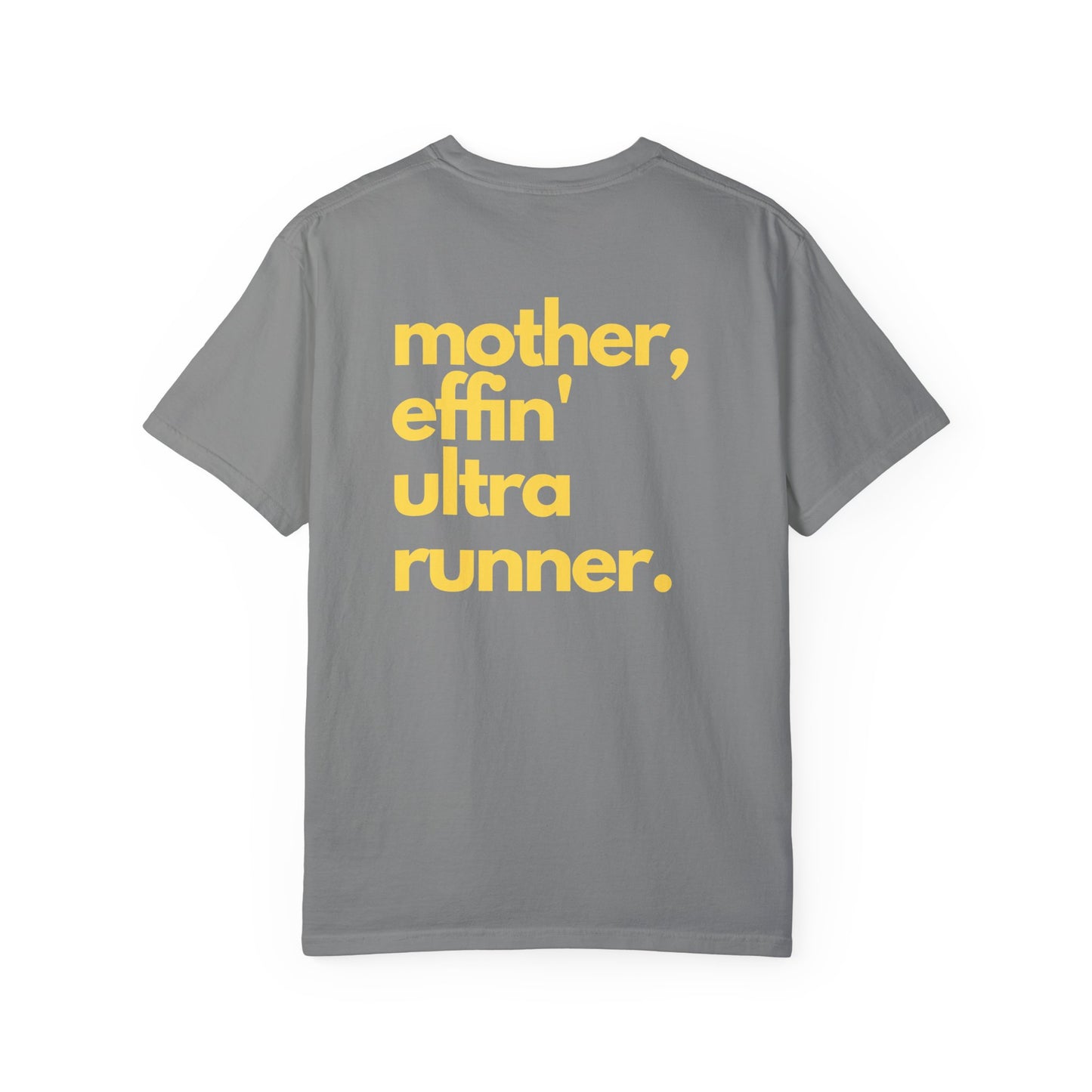 Mother Effin' Ultra Runner -Tee