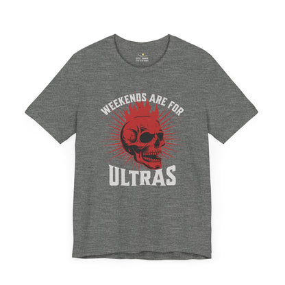 Weekends Are For Ultras