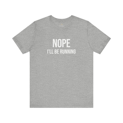 Nope, I'll Be Running