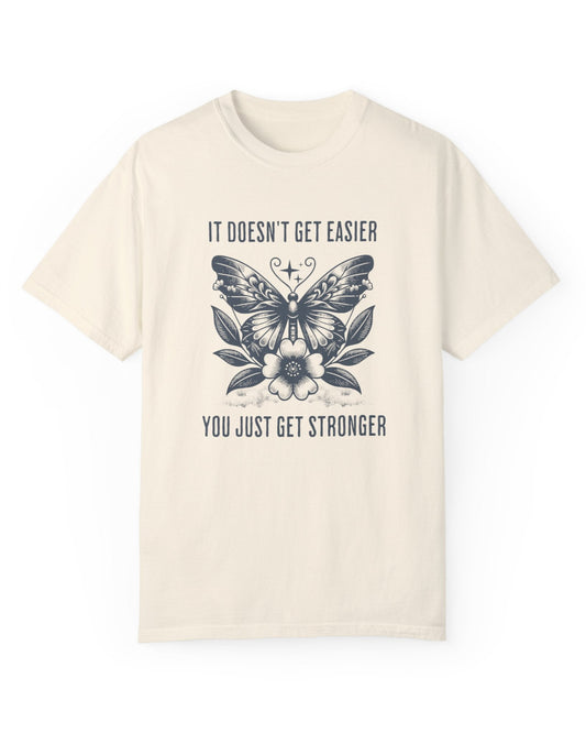It Doesn't Get Easier Tee