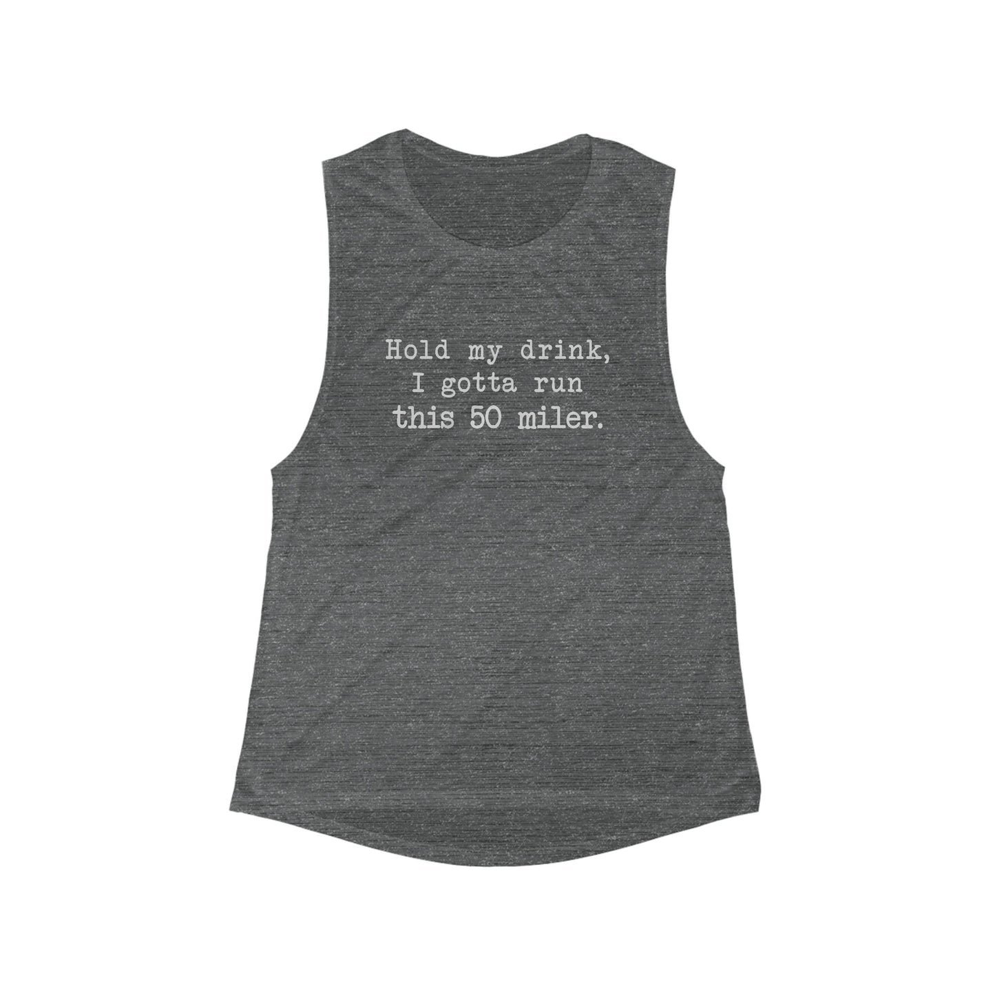 50 Miler-Hold My Drink Muscle Tank