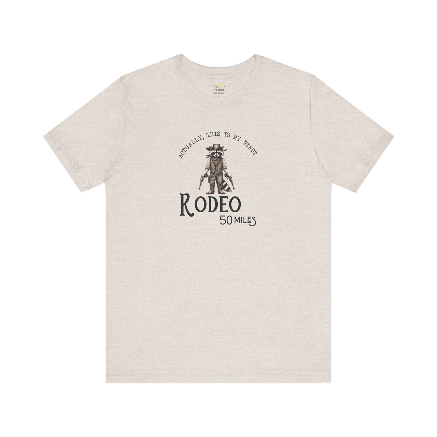 50 Miles My First Rodeo Tee