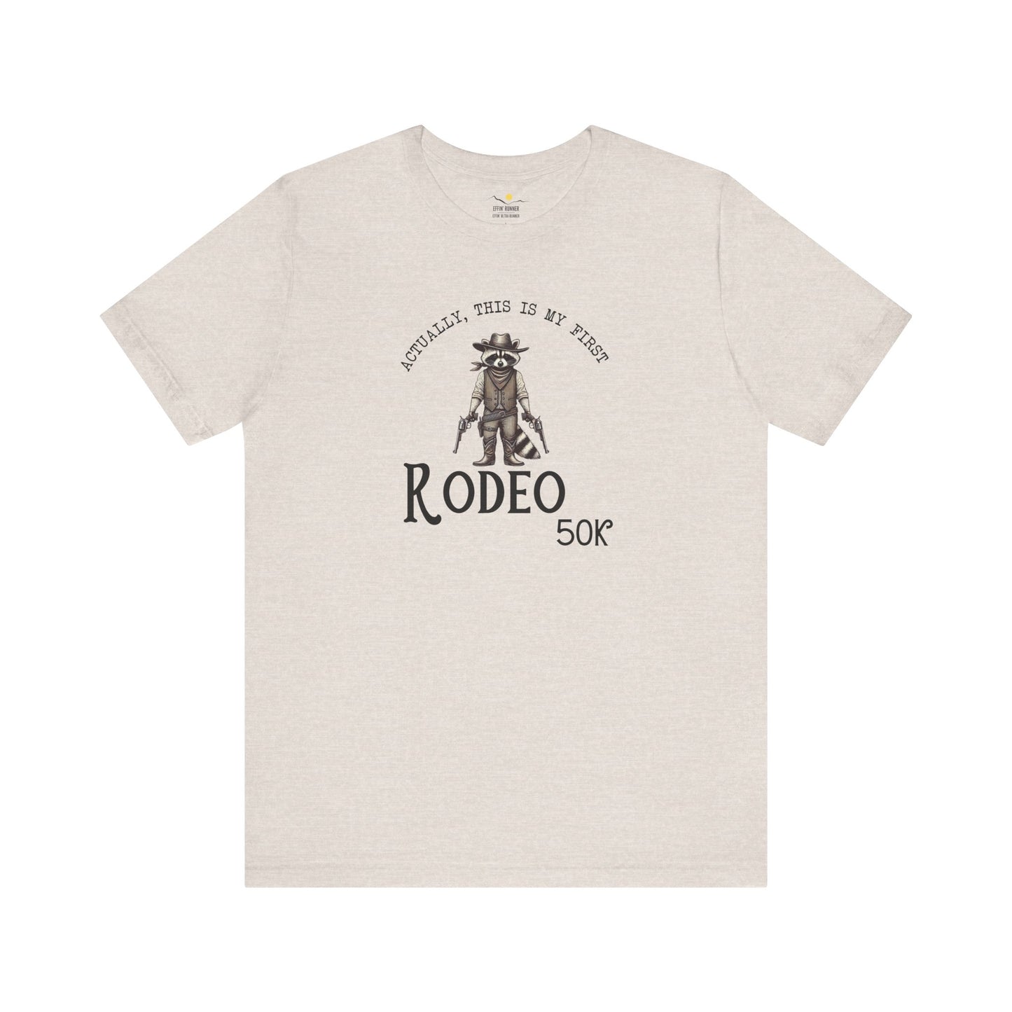 50K, My First Rodeo Tee