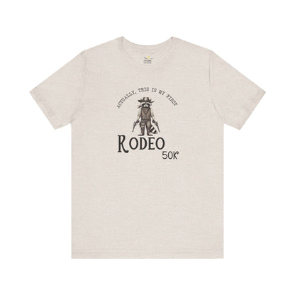 50K, My First Rodeo Tee