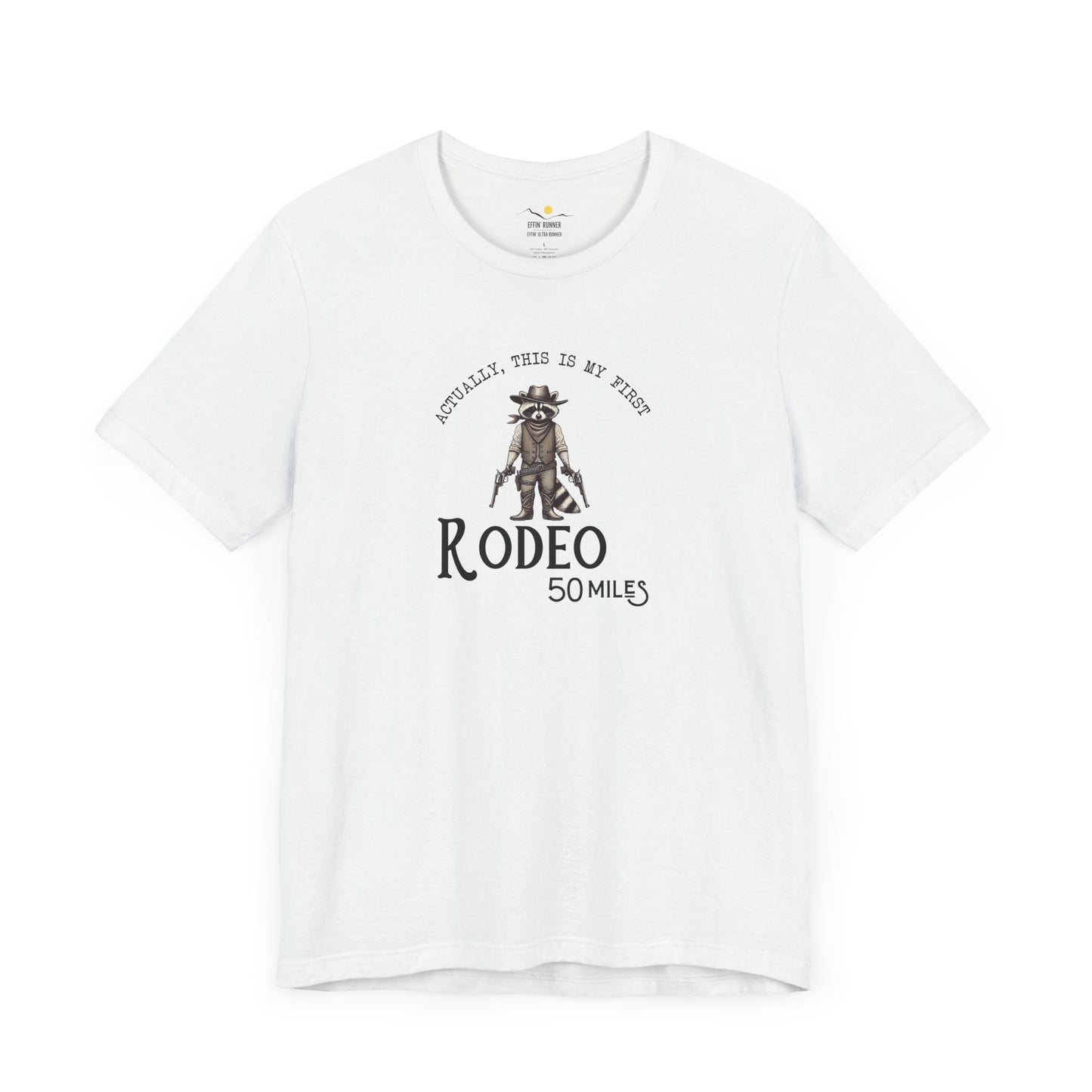 50 Miles My First Rodeo Tee