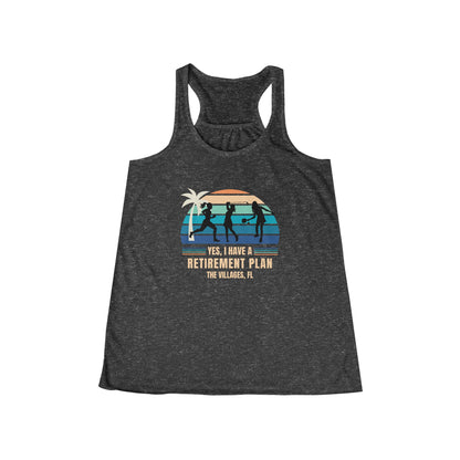 The Villages Racerback--Yes I Have a Retirement Plan