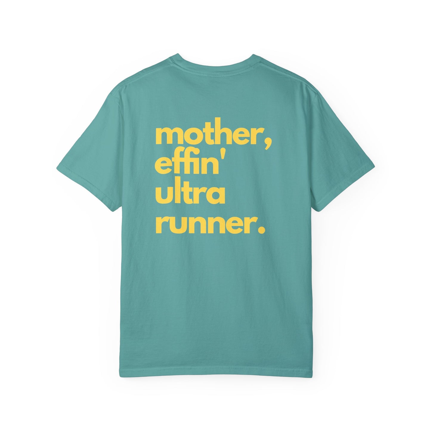 Mother Effin' Ultra Runner -Tee