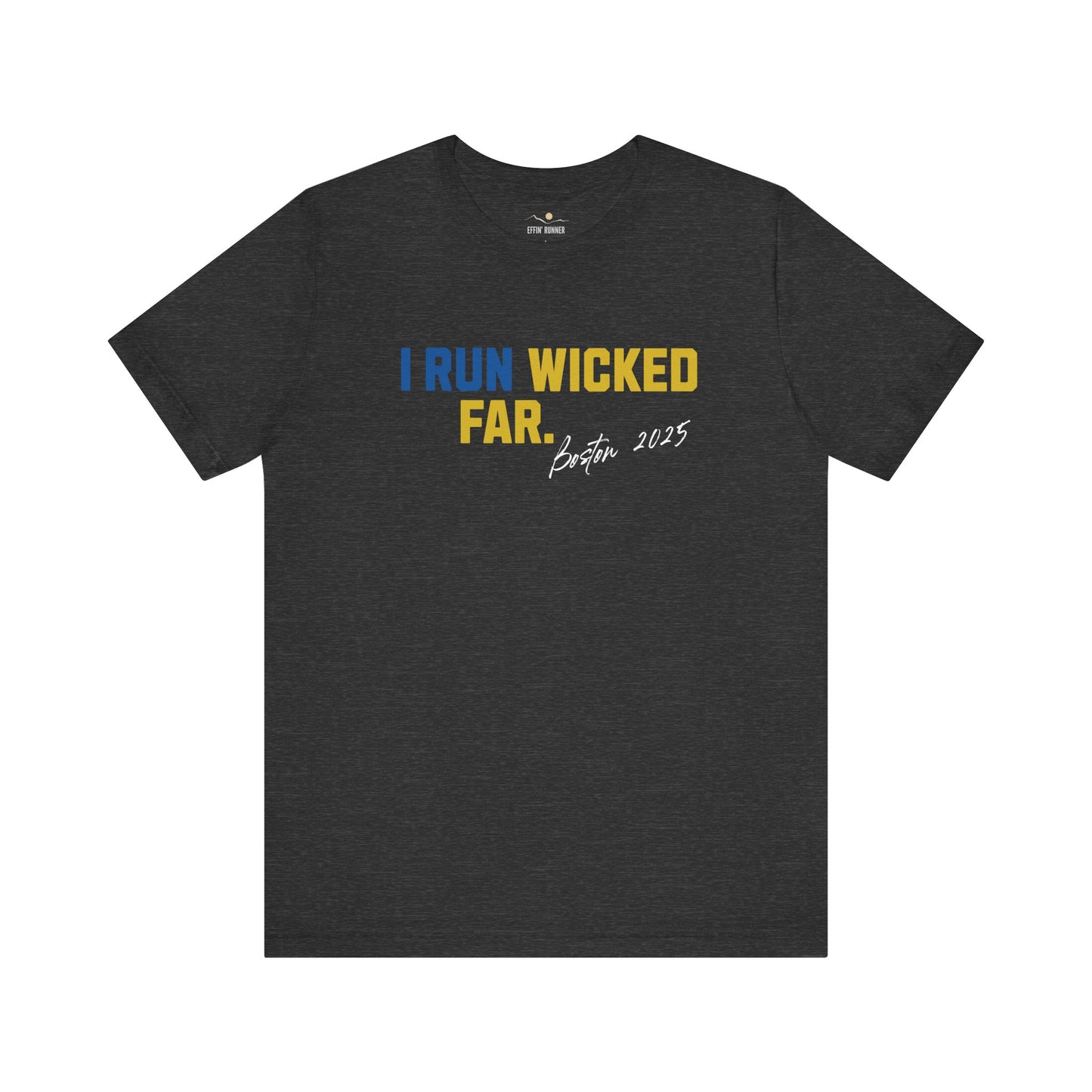 I Run Wicked Far-Boston Marathon Tee-Black