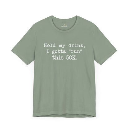 Gotta "Run" This 50K Tee