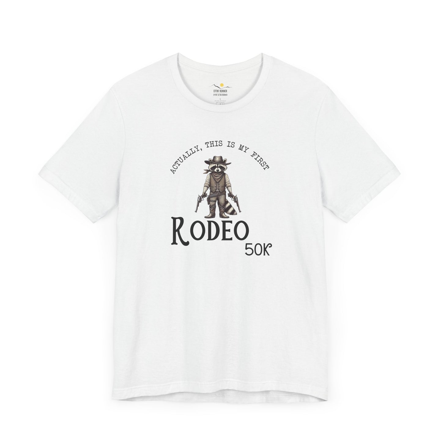 50K, My First Rodeo Tee