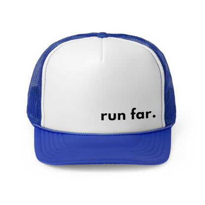 Run Far. Trucker Hat