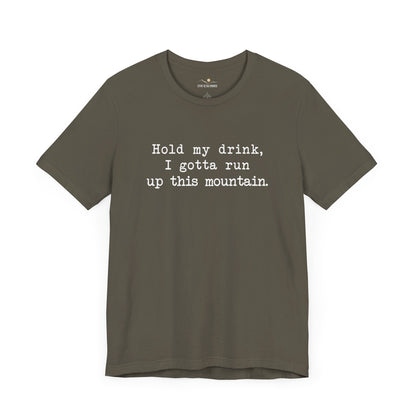 Mountain Runner-Hold My Drink Tee