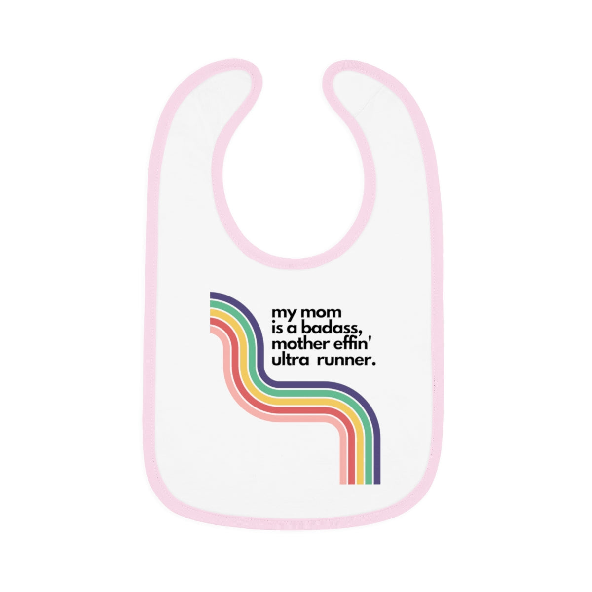 Bib Mom Mom is an Ultra Runner
