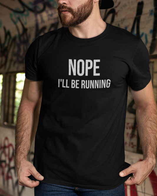 Nope, I'll Be Running