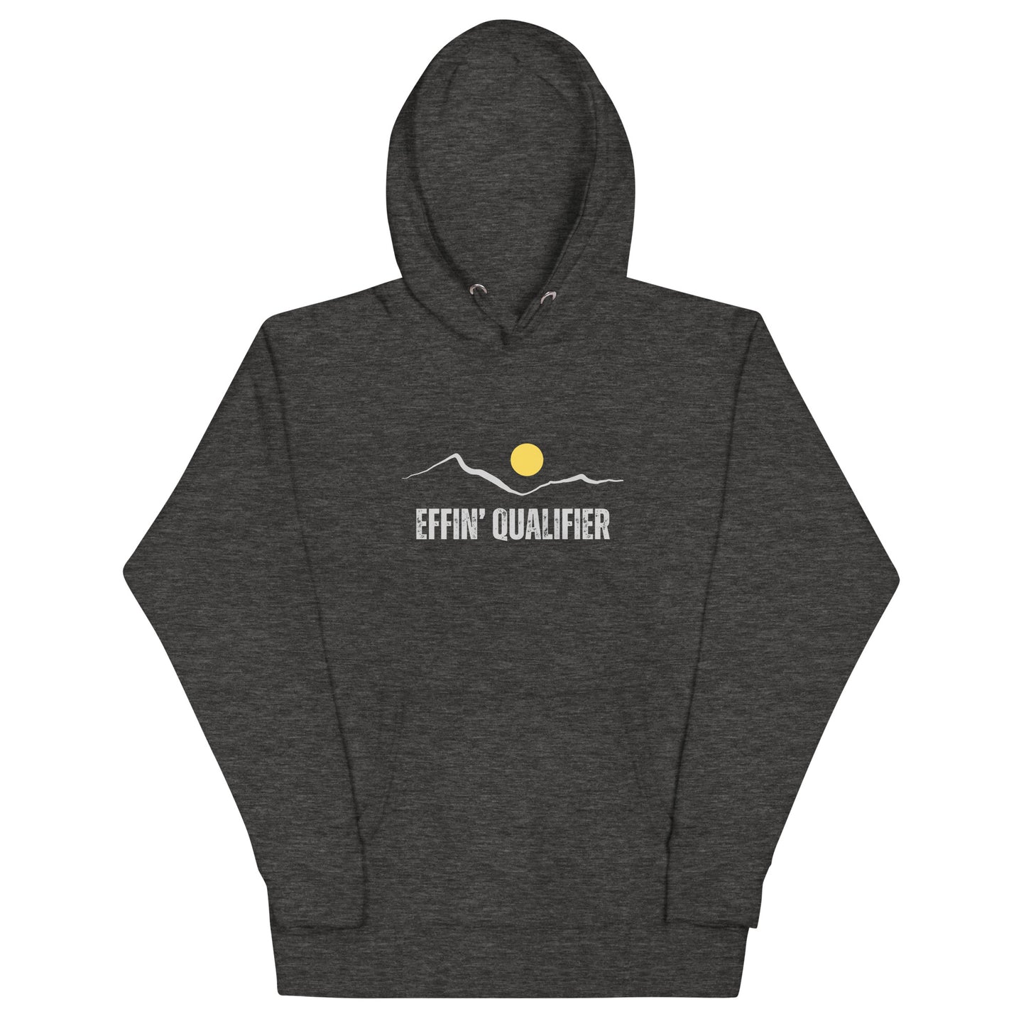 Effin' Qualifier Hoodie-Unisex